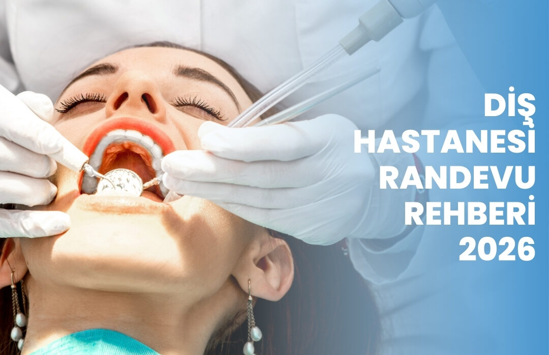 İstanbul Diş Hastanesi Randevu Alma