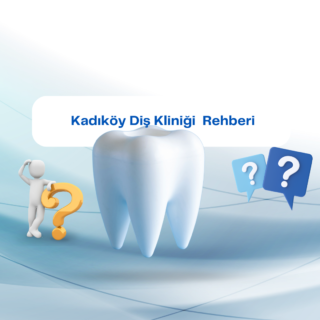 İstanbul Dişçi Kliniği Rehberi